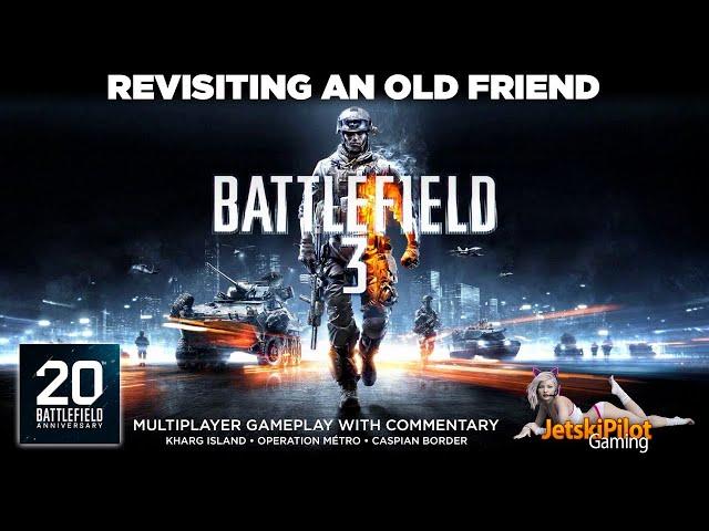 Revisiting an Old Friend – Battlefield 3 (20th Battlefield Anniversary)