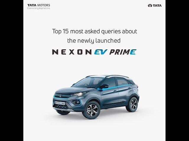 Nexon EV PRIME - Top 15 most asked queries