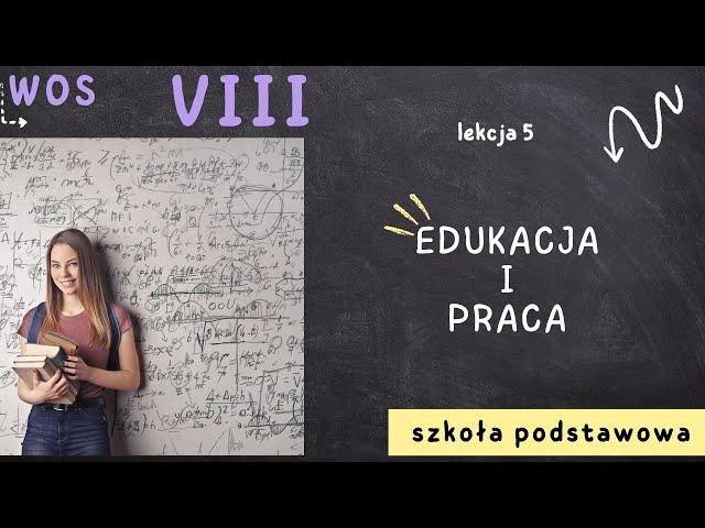 WOS 8 [Lekcja 5 - Edukacja i praca]