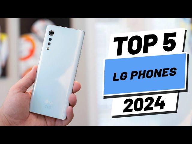 Top 5 BEST LG Phones (2024)