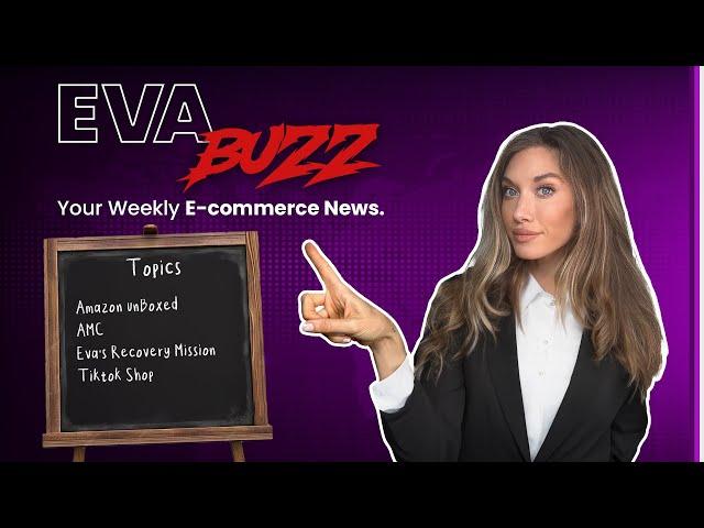 Amazon Unboxed 2024, Amazon Marketing Cloud, TikTok Shop and Moore I Monday Eva Buzz News