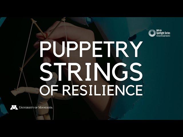 Strings of Resilience: A Puppetry Celebration