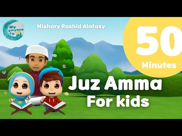 50 Minutes Juz amma Compilation for kids |Mishary Rashid Alafasy | My Ummah Kids TV