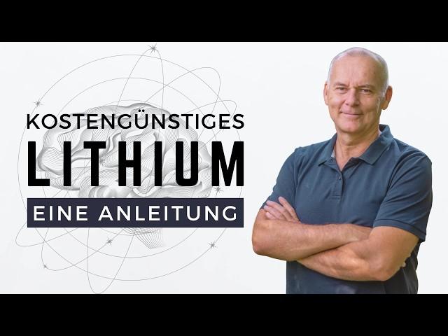 Kostengünstiges Lithium - eine Anleitung | Dr. Michael Nehls