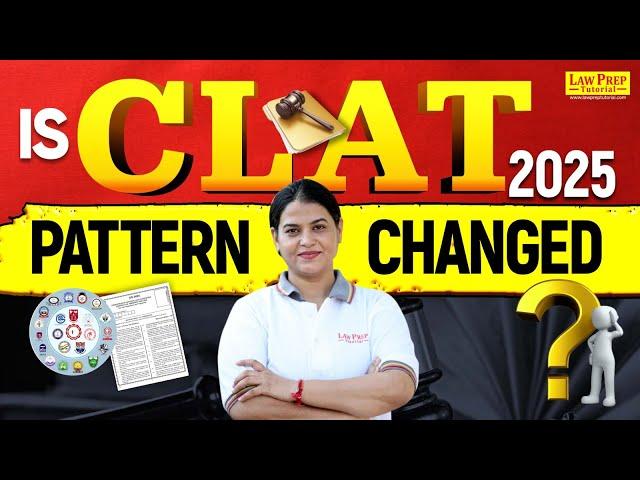 Is CLAT 2025 Exam Pattern Changed ? Complete Details By Anupama Maam