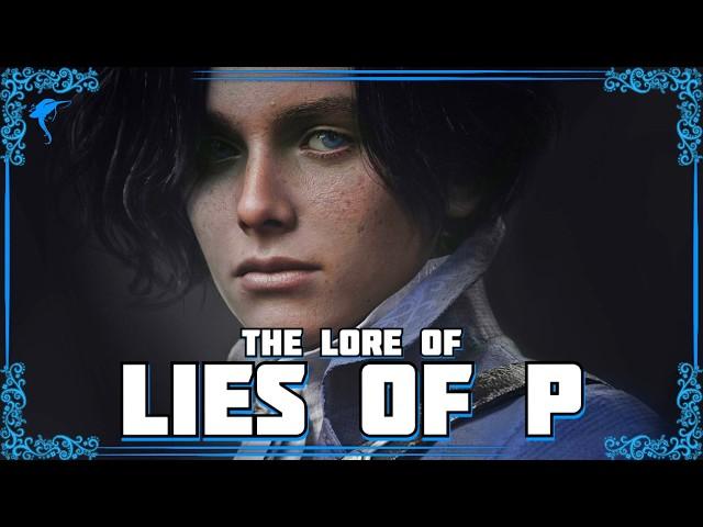 What Makes Us Human? The Lore of LIES OF P!