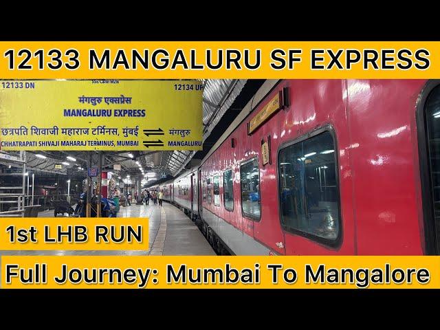 *1st LHB Run* of 12133 MANGALURU SF EXPRESS (KR ROCKET) | Full journey from Mumbai To Mangalore