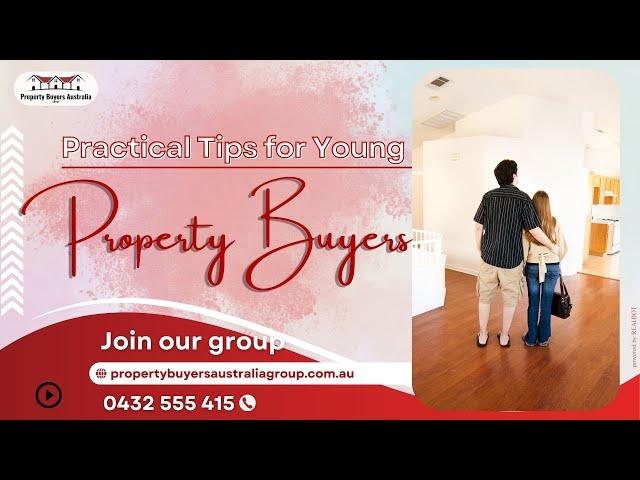 Tips for Buying Property in Australia as a Young Buyer | Property Buyers Australia group