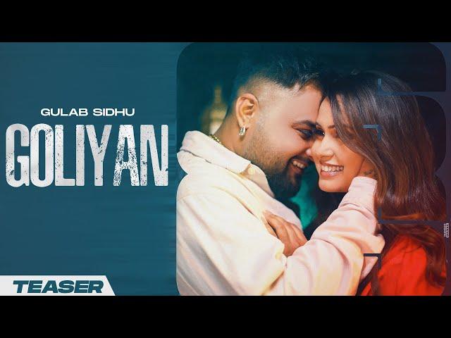 Goliyan - Teaser | Gulab Sidhu Ft Noor Kaur | Punjabi Song 2024 | Punjabi Song 2024