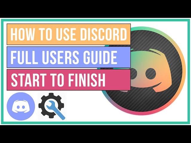 How To Use Discord Full Users Guide - From Start To Finish