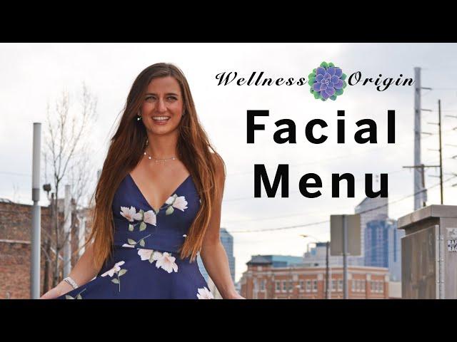 Facial Menu: 6 Beauty Enhancing Facials | Wellness Origin