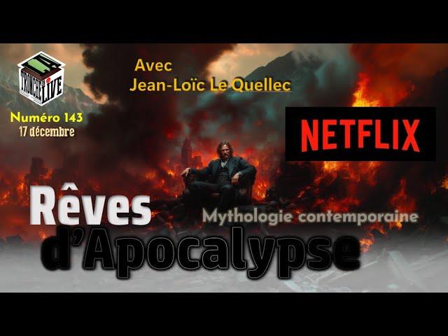 Rêves d'Apocalypse [Tenl 143]