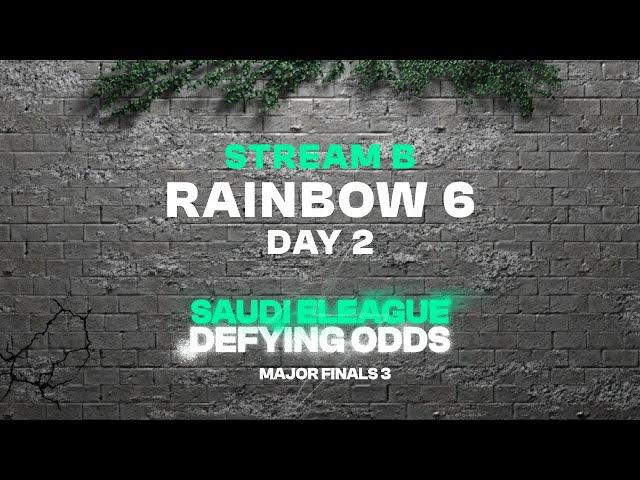 Saudi eLeague | Major 3 - Major Finals - Rainbow 6 - Day 2 - Stream B