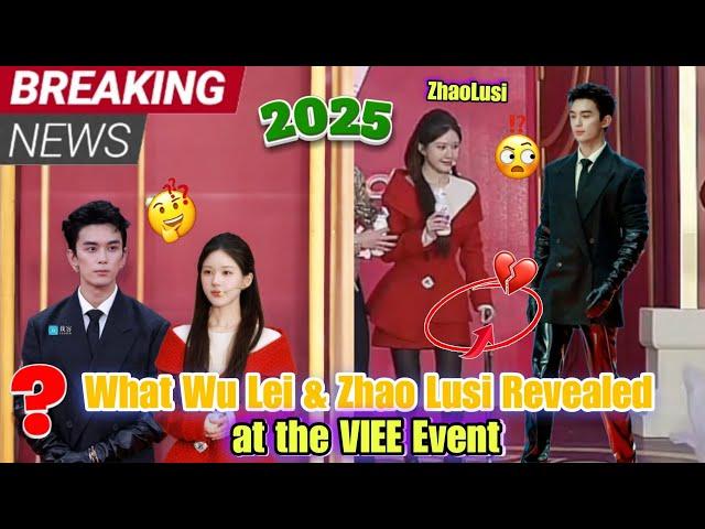 Zhao Lusi & Wu Lei Jaw-Dropping Announcement at VIEE Event Leaves Fans Speechless! 