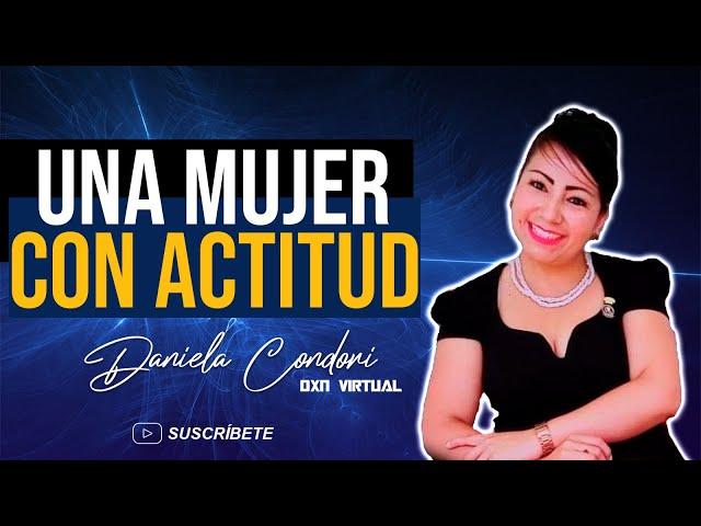 MUJER CON ACTITUD | Daniela Condori