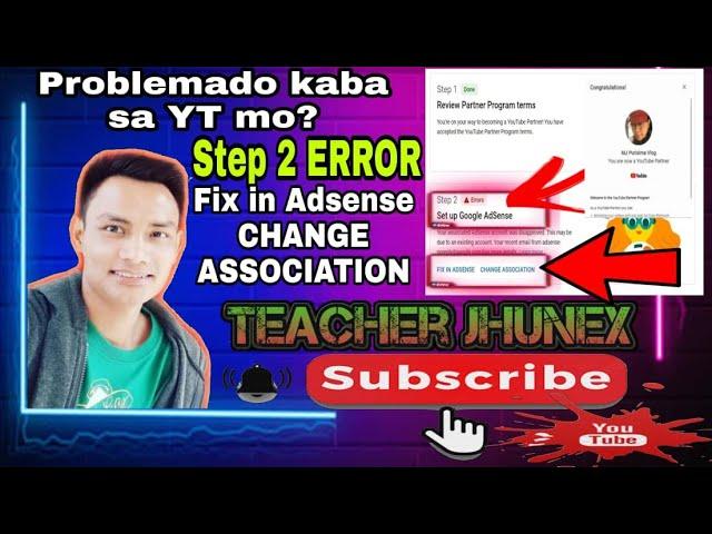 STEP 2 ERRORS | SET UP  GOOGLE ADSENSE | FIX IN ADSENSE | CHANGE ASSOCIATION | PAANO AYUSIN ITO?