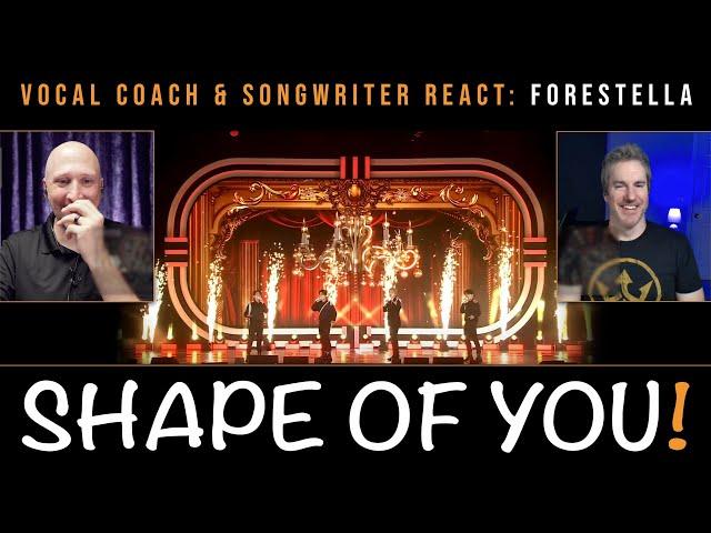 Forestella (포레스텔라) - Shape Of You | Vocal Coach & Songwriter First Time Reaction #forestella