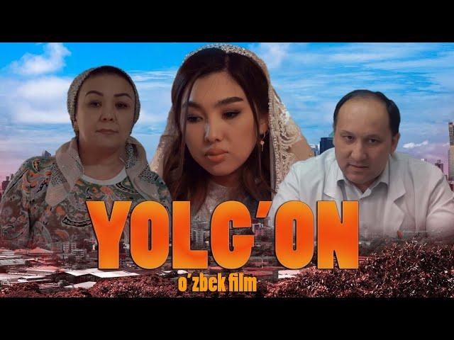 O'ZIMIZ-YOLG'ON -O'ZBEK FILM