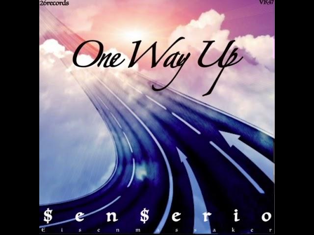 One Way Up - SenSerio (Prod.By. VK47 & Hamudy)