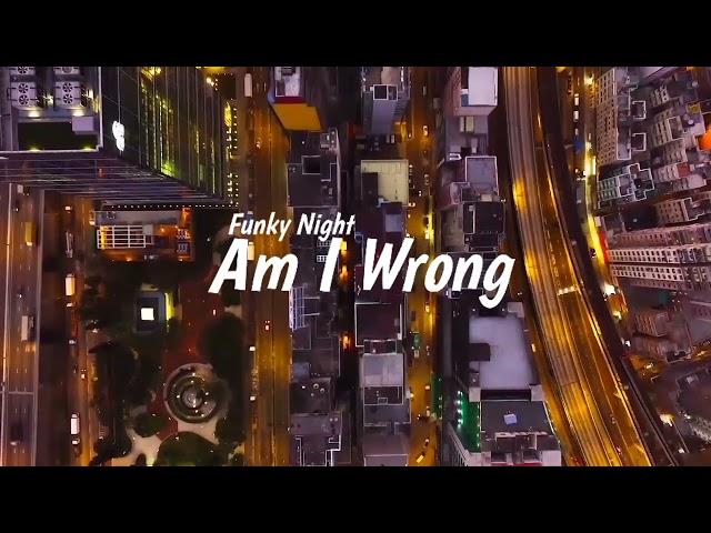 Dj Funky Night 2022  Am I Wrong (Awan Axello Remix)