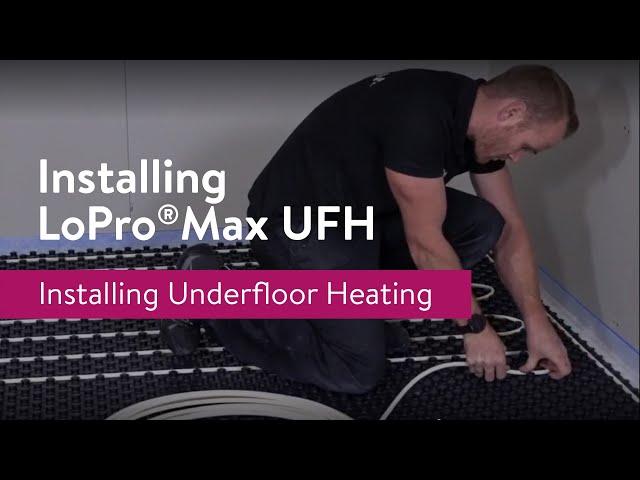 Installing Nu-Heat's LoPro®Max Underfloor Heating