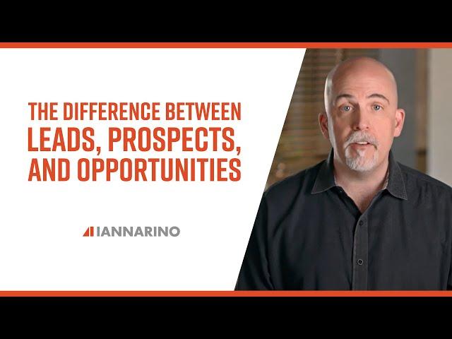 The Difference Between Leads, Prospects, And Opportunities