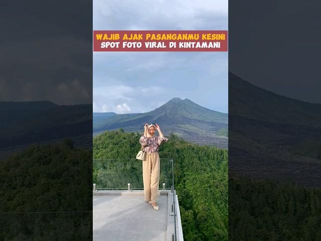 Spot Foto Viral Di Kintamani! Wajib Ajak Pasanganmu Fotoan Disini #shorts #viral #hiddengems #bali