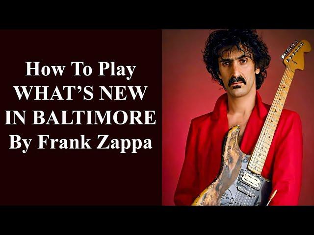 HOW TO PLAY WHAT'S NEW IN BALTIMORE BY FRANK ZAPPA ON GUITAR