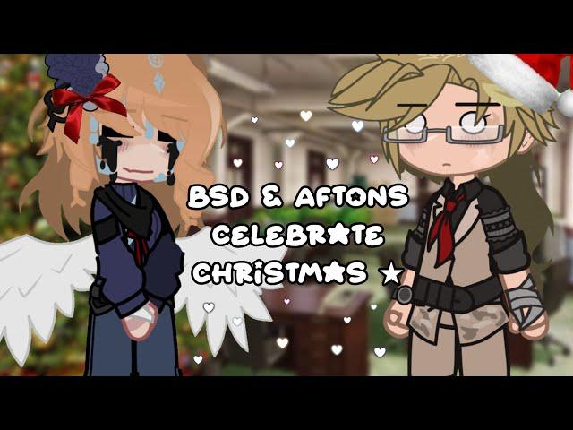 Bsd & Aftons celebrate Christmas|| gacha club || aftons || bsd || Christmas special ||