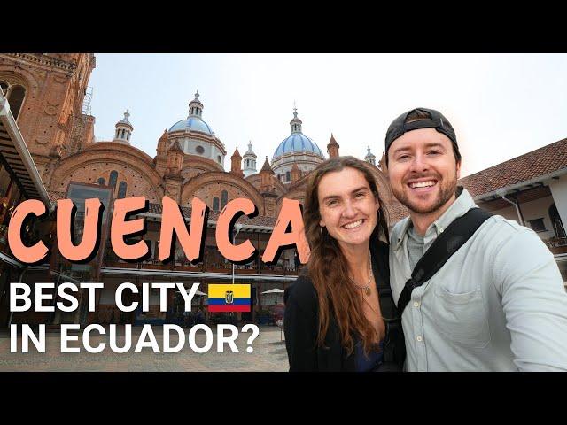 Cuenca: First Impression of Ecuador's Best Expat City