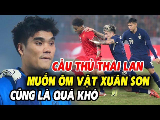 Báo Thái Lan kjnh hoàng vì sự dũng mãnh của Xuân Son, AFF gọi bằng cái tên đội nào cũng ngại