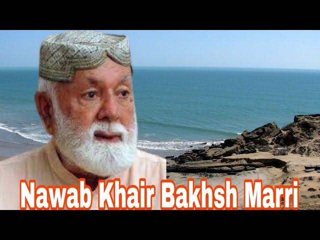 Nawab Khair Bakhsh Marri- Biography! Baloch History World