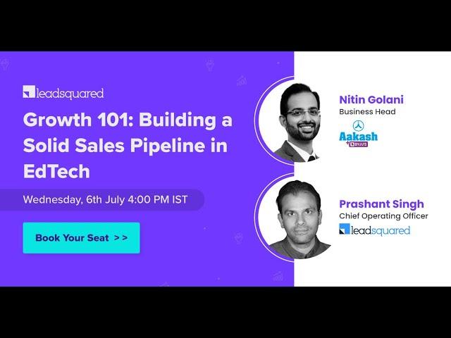 [Webinar] Growth 101: Building a Solid Sales Pipeline in Edtech || LeadSquared Webinars