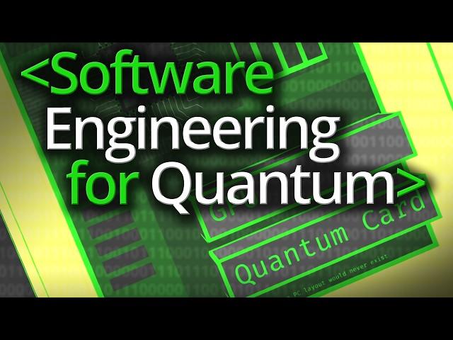 Software Engineering for Quantum Computing - Computerphile