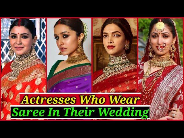 Bollywood Actresses Who Wore Sarees on Their Wedding | Yami Gautam, Dia Mirza, Deepika Padukone