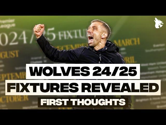 Wolves 2024/25 Premier League Fixtures Revealed - First Thoughts 