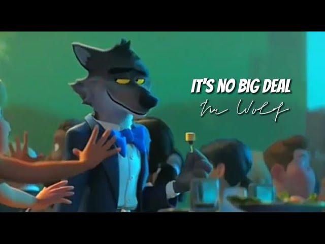 It's no big deal - Mr Wolf