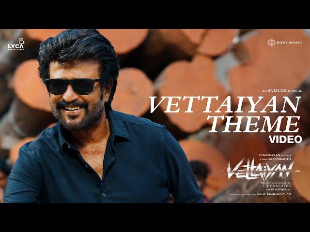 Vettaiyan Theme Video | Rajinikanth | Anirudh Ravichander | T.J.Gnanavel