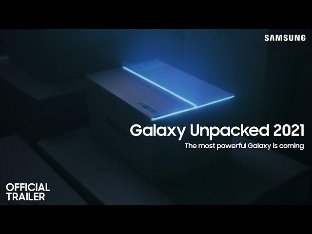 Samsung Galaxy Unpacked April 2021: Official Trailer