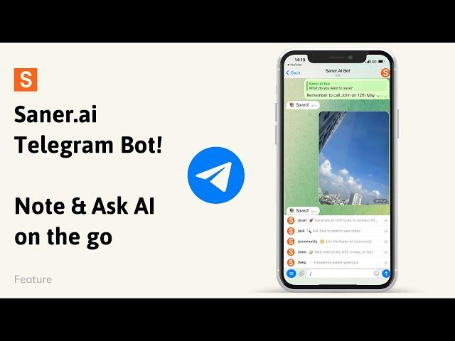 Note and Ask AI on the mobile with Telegram Bot! | Saner.ai