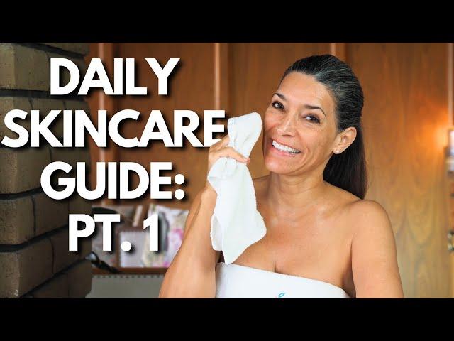 The Perfect Daily Skincare Routine for All Ages | Part 1