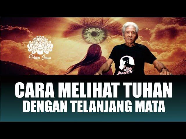 ILMU JAWA KUNO!! CARA MELIHAT TUHAN DENGAN MATA TELANJANG - MBAH SAENO