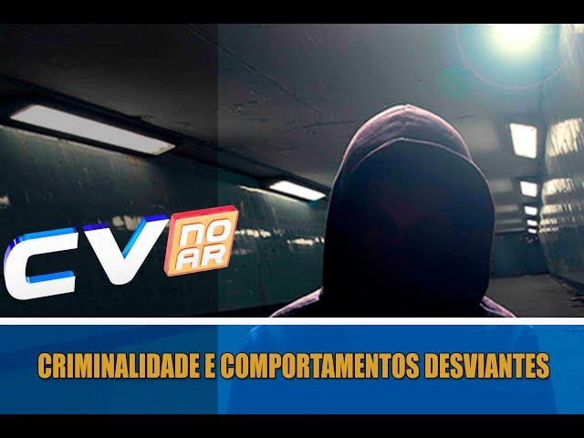 RECORD TV CV NO AR | CRIMINALIDADE E COMPORTAMENTOS DESVIANTES