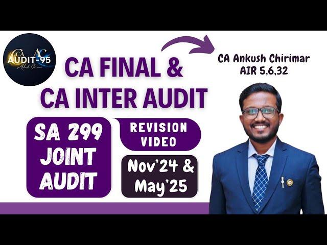 SA 299 - Joint Audit | CA Final & Inter - May' 25/ Nov'25 Revision Video | Ankush Chirimar