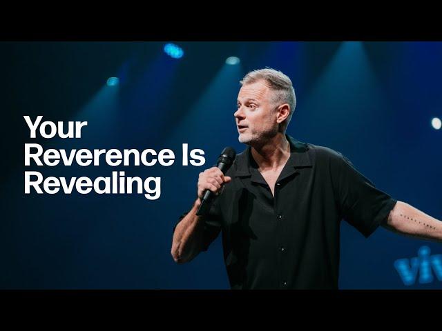 Your Reverence Is Revealing | Pastor Adam Smallcombe | VIVE Church