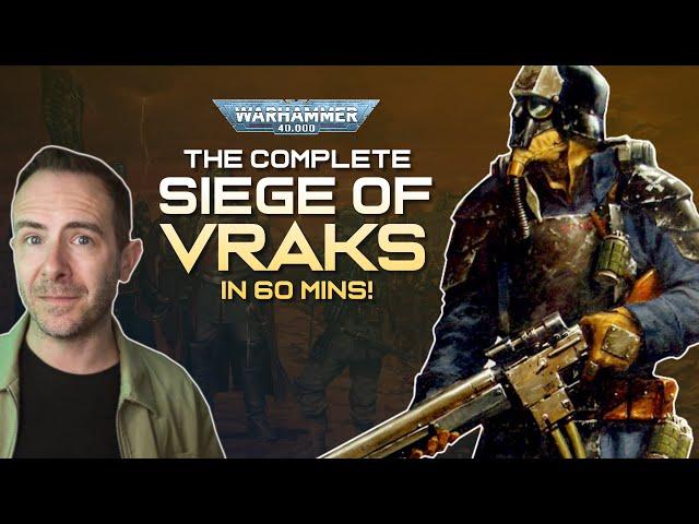 THE SIEGE OF VRAKS in 60 mins with Moving Maps! | Warhammer 40k Lore