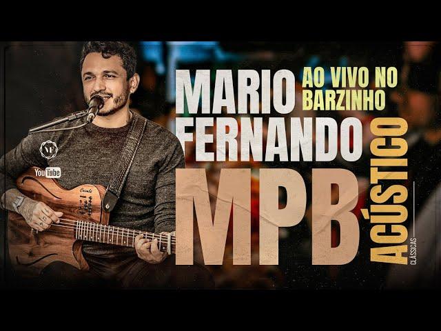 MPB - Playlist Ao Vivo No Barzinho | Mario Fernando (cover)