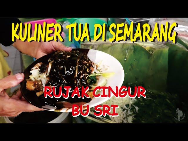 KULINER TUA DI SEMARANG RUJAK CINGUR BU SRI