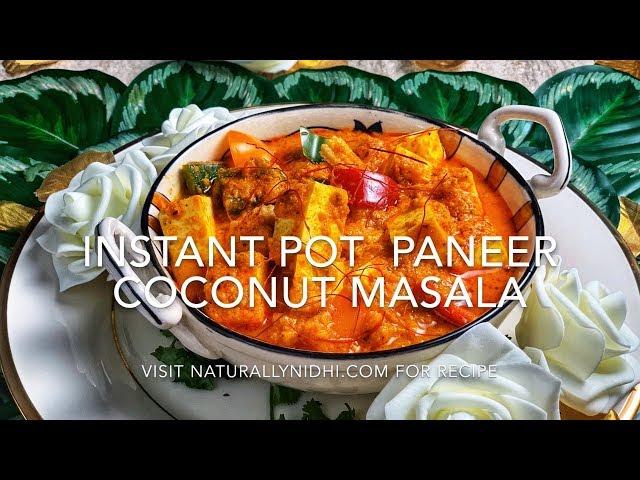 Paneer Coconut Masala - Instant Pot or Stovetop