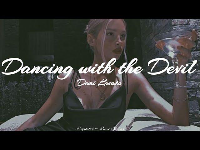 Demi Lovato - Dancing with the Devil [Lyrics]